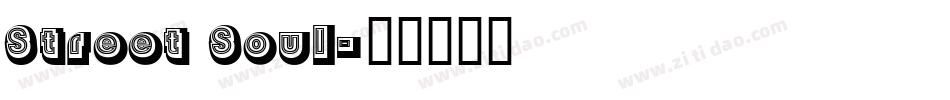 Street Soul字体转换